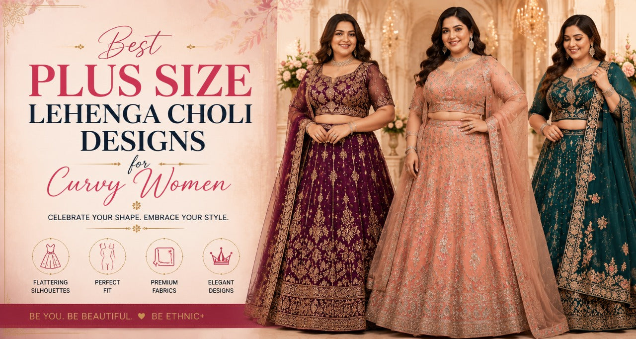 Best Plus Size Lehenga Choli Designs for Curvy Women