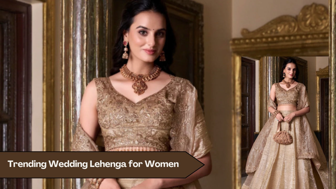 Trending Wedding Lehenga for Women: Colours, Styles & Designs for 2026