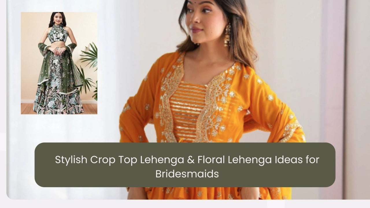 Women wearing stylish crop top lehenga, one in orange embroidered lehenga, one in floral print.