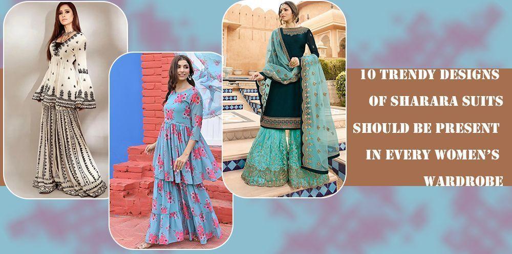 10 Trendy Designs Of Sharara Suits Should Be Present In Every Women’s Wardrobe - Ethnic Plus In