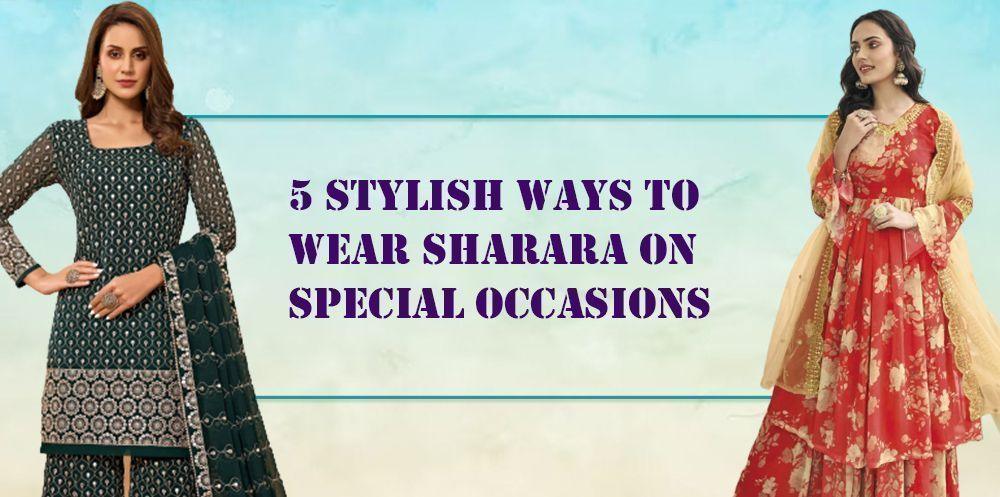 5 Stylish Ways To Wear Sharara On Special Occasions - Ethnic Plus In