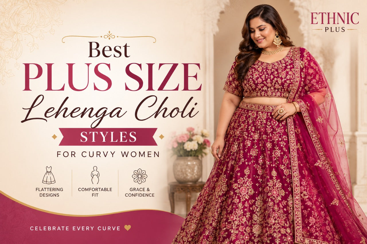 Best Plus Size Lehenga Choli Styles for Curvy Women