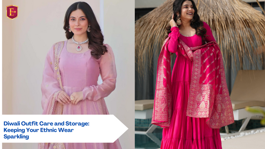 Diwali Outfit Care and Storage: Keeping Your Ethnic Wear Sparkling