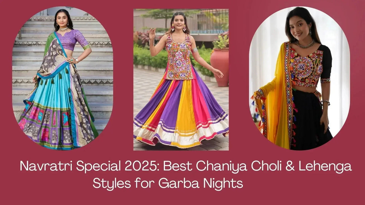 Navratri Special 2026: Best Chaniya Choli & Lehenga Styles for Garba Nights 2026