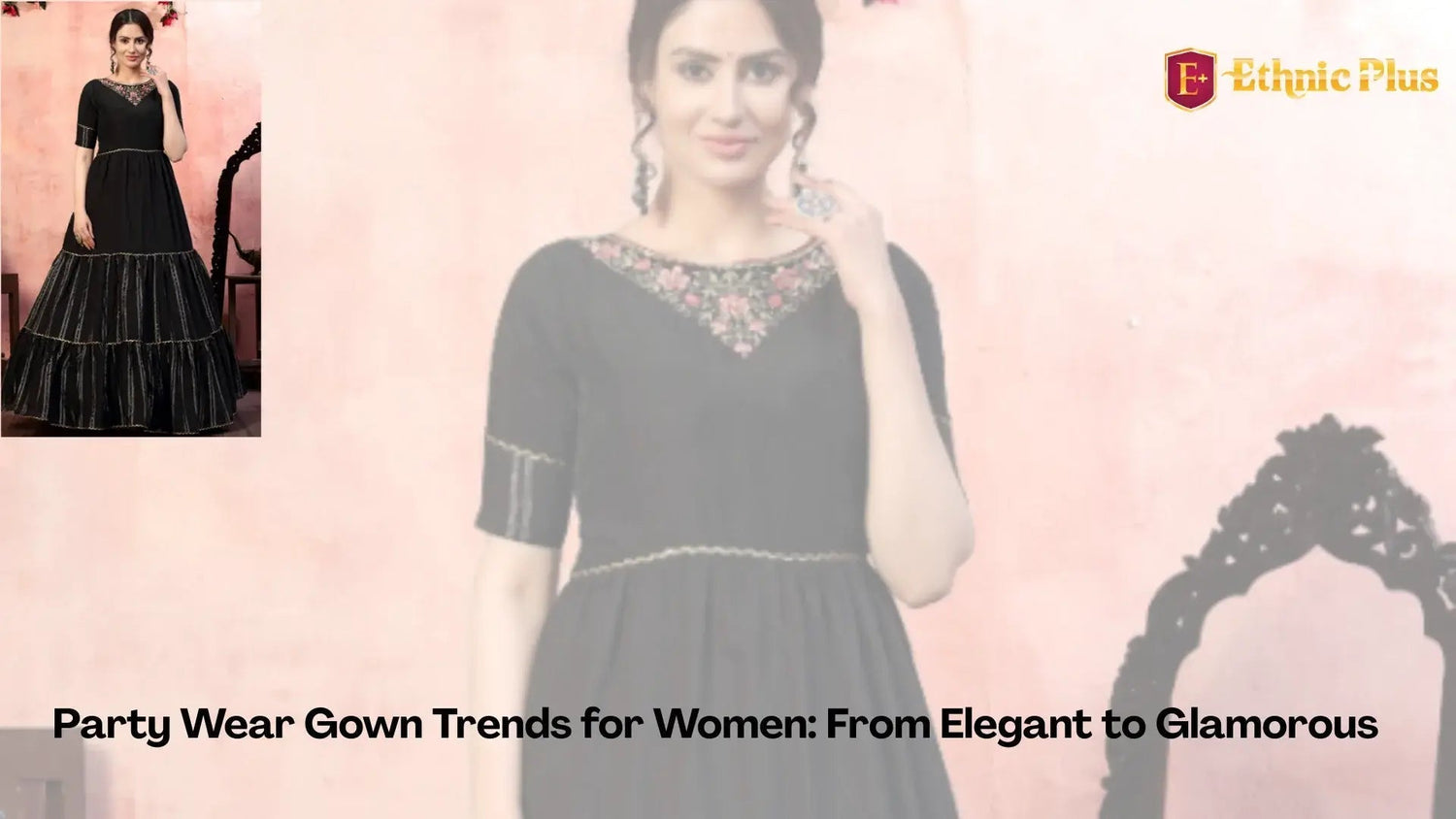 Woman in a black embroidered party wear gown posing indoors, stylish ethnic fashion.