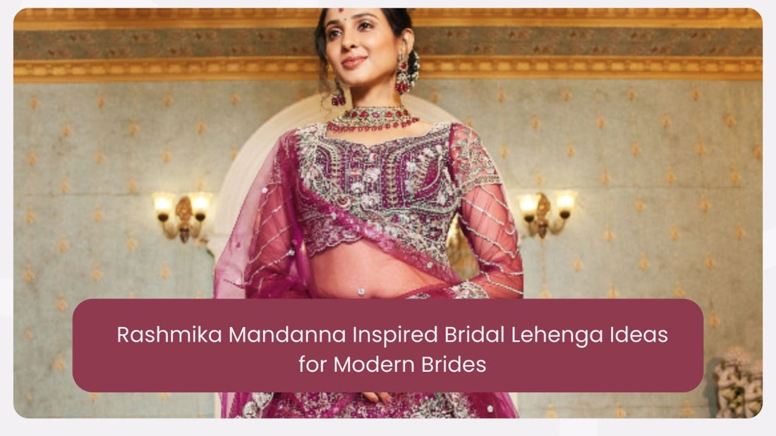 Rashmika Mandanna Inspired Bridal Lehenga Ideas for Modern Brides