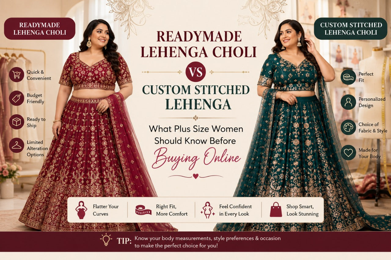 Readymade Lehenga Choli vs Custom Stitched Lehenga: What Plus Size Women Should Know Before Buying Online