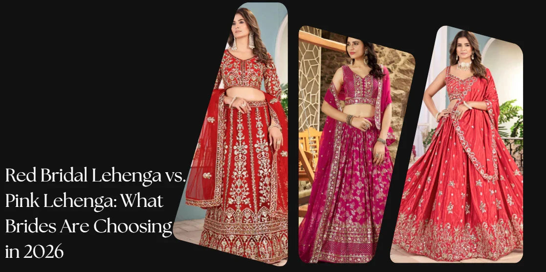 Red and pink bridal lehengas with intricate embroidery, Indian ethnic wedding fashion 2026