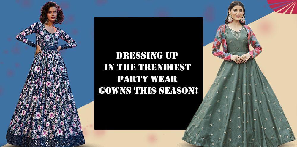 Women in stylish ethnic party wear gowns with floral and embroidered designs for special occasions