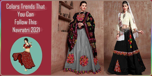 Colors Trends That You Can Follow This Navratri 2021 - Ethnic Plus In