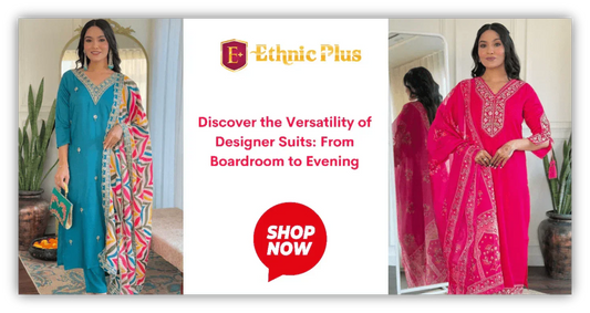 Discover the Versatility of Designer Suits: From Boardroom to Evening - Ethnic Plus In