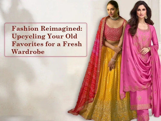 Two women in vibrant Indian ethnic wear, a lehenga choli and a pink salwar kameez, beside text about upcycling fashion.