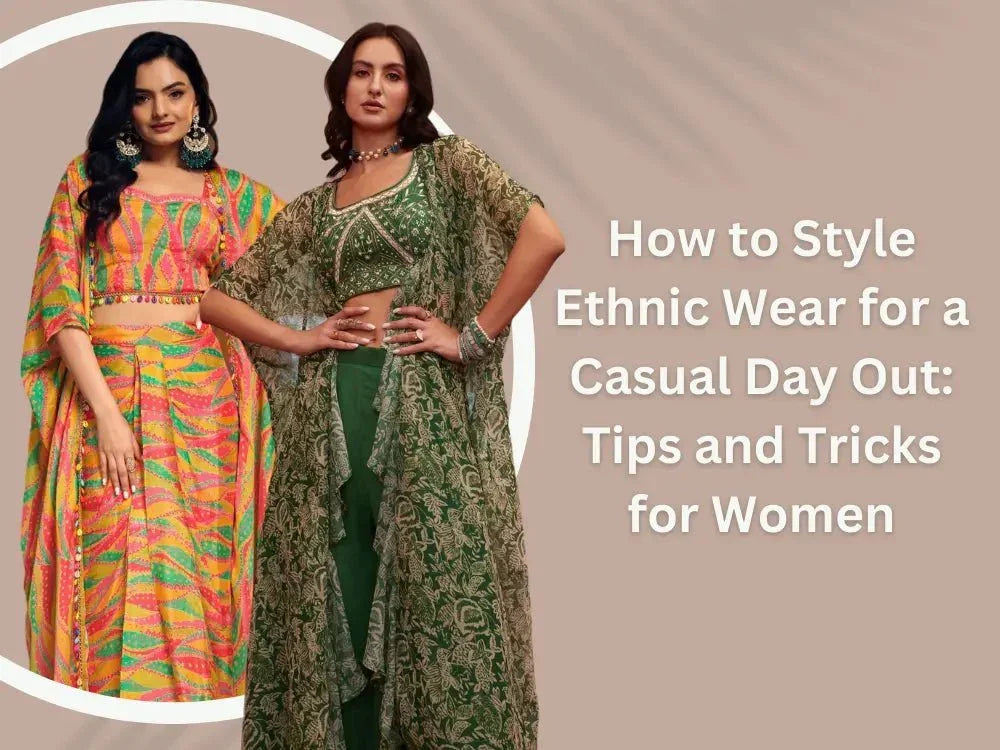 Two women in colorful ethnic wear, one in a multicolor lehenga and one in a green embroidered outfit, casual fashion tips text on beige background.