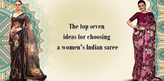 The top seven ideas for choosing a women's Indian saree - Ethnic Plus In