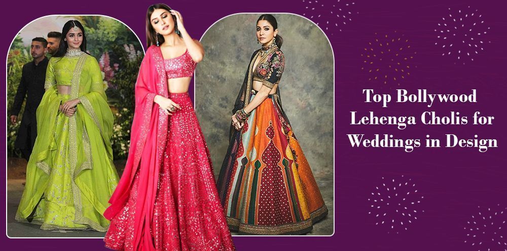 Top Bollywood Lehenga Cholis for Weddings in Design