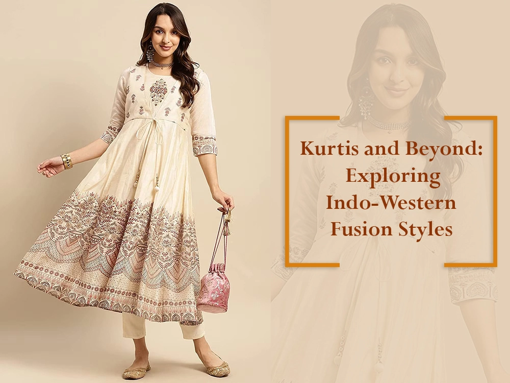 Kurtis and Beyond: Exploring Indo-Western Fusion Styles