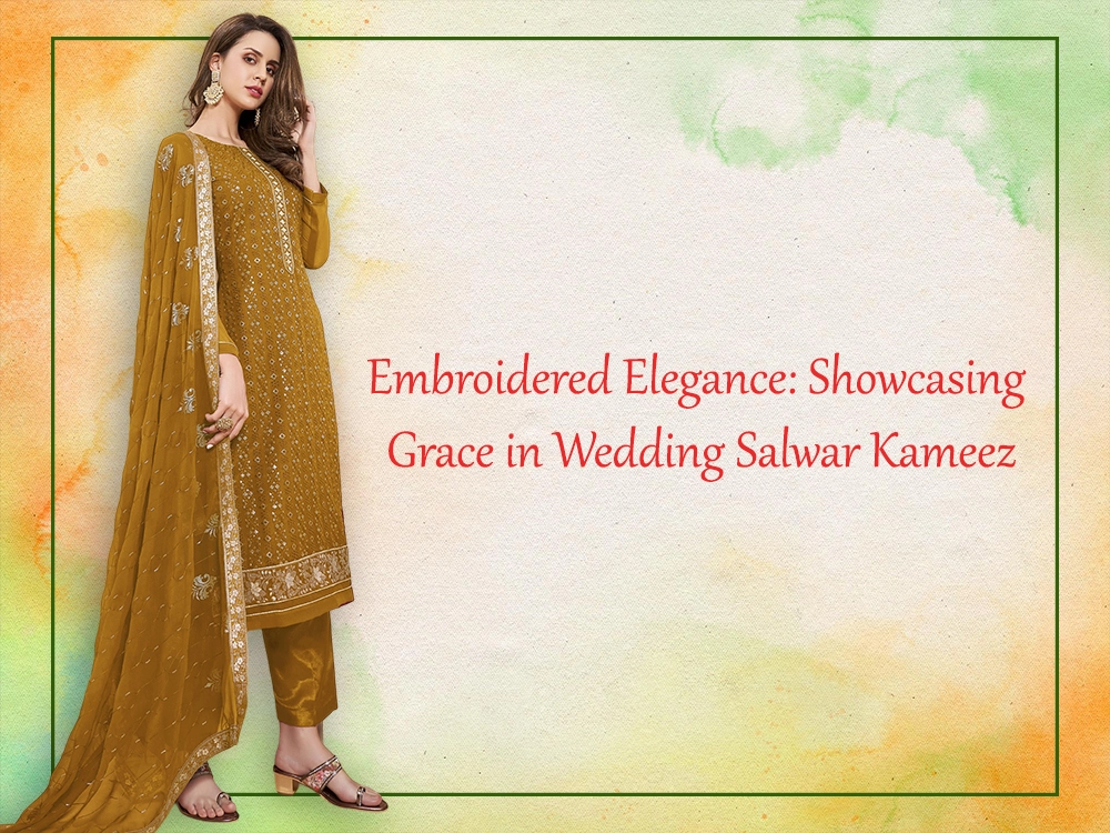 Embroidered Elegance: Showcasing Grace in Wedding Salwar Kameez