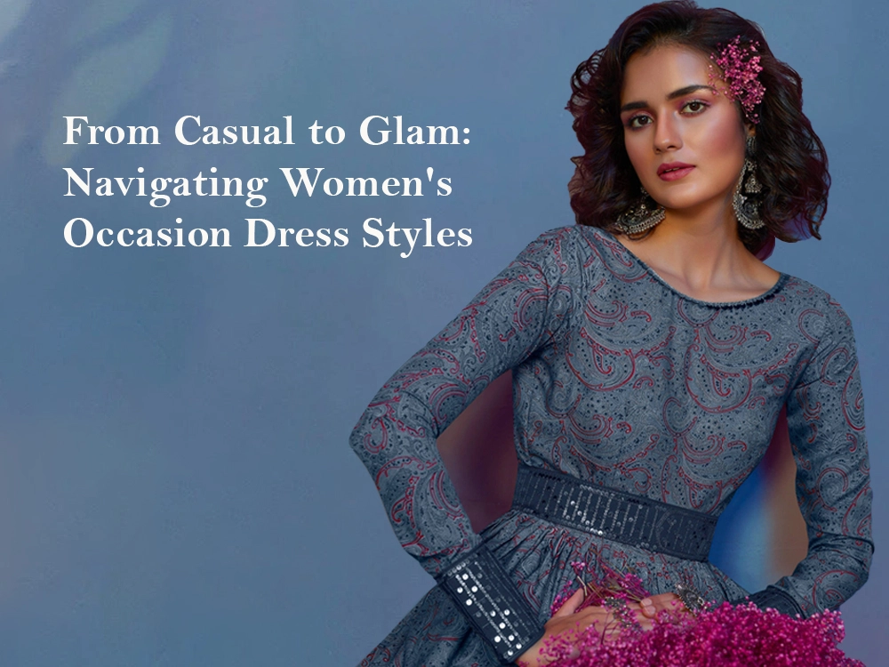 From Casual to Glam: Navigating Women's Occasion Dress Styles