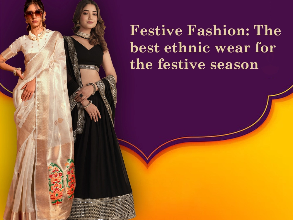 Festive Fashion: The best ethnic wear for the festive season