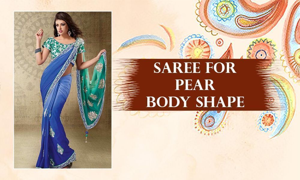 Saree for Pear Body Shape