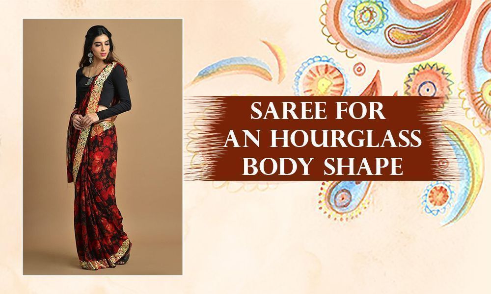 Sarees for an Hourglass Body Shape