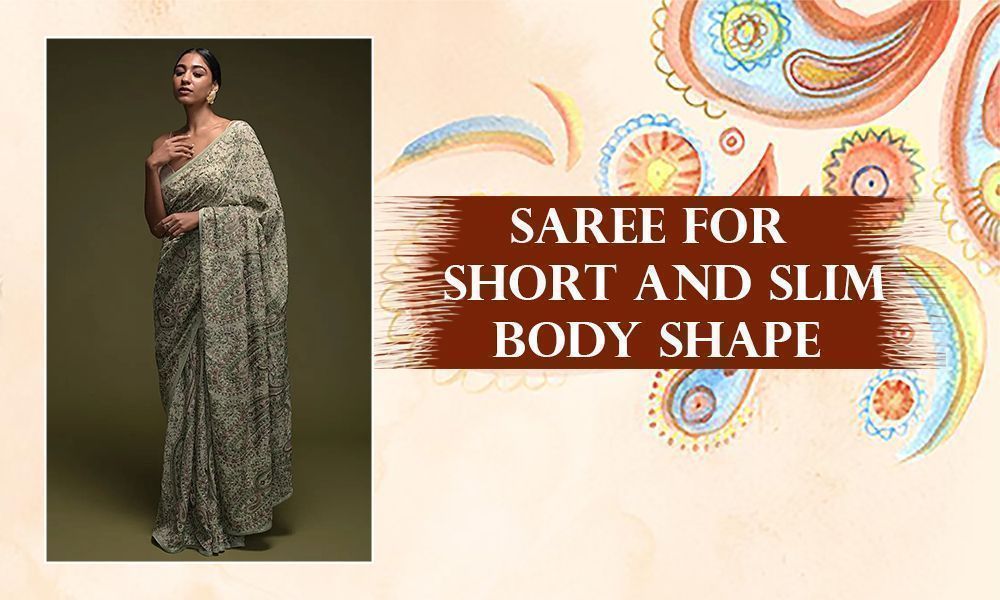 Sarees for short and slim body shape
