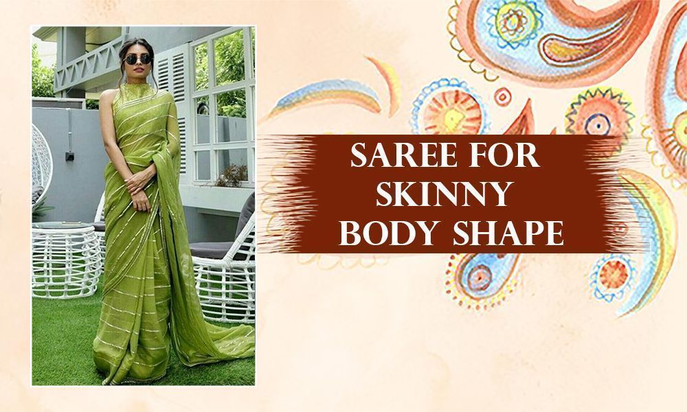 Sarees for Skinny Body Shape