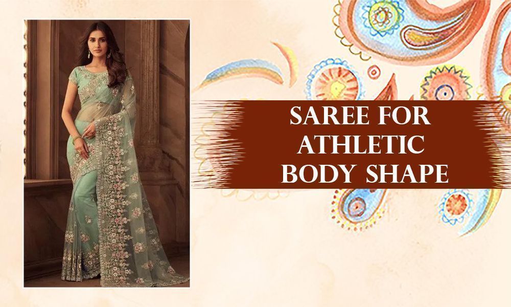 Sarees for athletic body shape